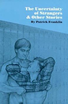 Paperback The Uncertainty of Strangers and Other Stories Book