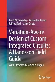 Paperback Variation-Aware Design of Custom Integrated Circuits: A Hands-On Field Guide Book