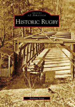 Historic Rugby (Images of America: Tennessee) - Book  of the Images of America: Tennessee