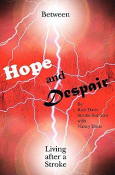 Paperback Between Hope and Despair: Living After a Stroke Book