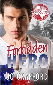 Forbidden Hero - Book #6 of the Born In Texas
