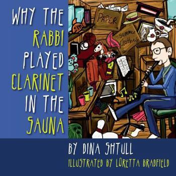 Paperback Why the Rabbi Played Clarinet in the Sauna Book