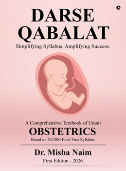Hardcover Darse Qabalat: A Comprehensive Textbook of Unani OBSTETRICS / Simplifying Syllabus, Amplifying Success Book