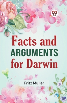 Paperback Facts And Arguments For Darwin Book