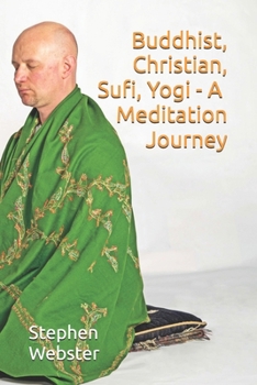 Paperback Buddhist, Christian, Sufi, Yogi - A Meditation Journey Book