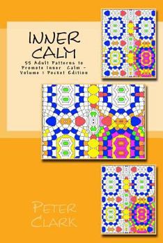 Paperback Inner Calm: 55 Adult Patterns to Promote Inner Calm - Volume 1 Pocket Edition Book