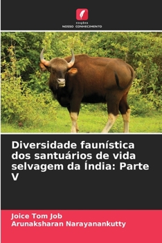 Diversidade faunística dos santuários de vida selvagem da Índia: Parte V