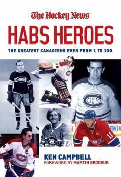 Paperback Habs Heroes: The Definitive List of the 100 Greatest Canadiens Ever Book