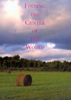 Paperback Finding the Center of the World Book