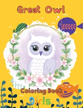 Paperback Great owl Coloring Book girls: 8.5''x11''/owl coloring book