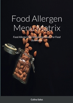 Paperback Food Allergen Menu Matrix: Food Allergy Chart Recording Sheets For Food Businesses Book