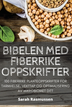 Paperback Bibelen Med Fiberrike Oppskrifter [Norwegian] Book