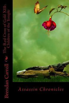 The Children of the Temple - Book #13 of the Red Cross of Gold
