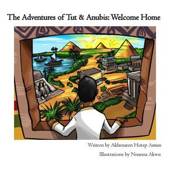 Paperback The Adventures of Tut & Anubis: Welcome Home Book