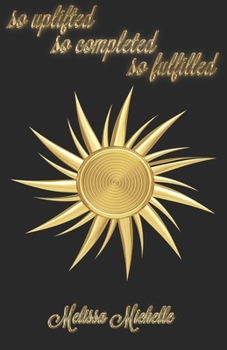 Paperback so uplifted, so completed, so fulfilled Book