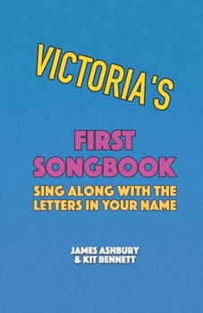 Paperback Victoria's First Songbook: Sing Along with the Letters in Your Name Book