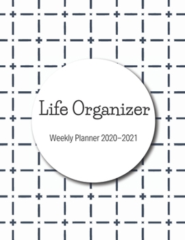 Life Organizer Weekly Planner 2020-2021: Weekly Planner With 2 Year Calendar 20202021,size 8.5 X 11 Inch(letter Size)