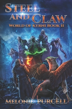 Paperback Steel and Claw: World of Kyrni Book II Book