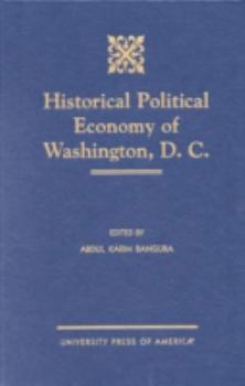 Hardcover Historical Political Economy of Washington, D.C. Book