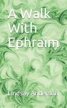 Paperback A Walk With Ephraim Book