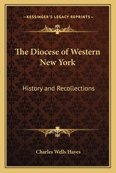 Paperback The Diocese of Western New York: History and Recollections Book