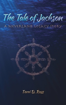 The Tale of Jackson: A Neverland Legacy Story