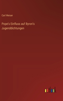 Pope's Einfluss auf Byron's Jugenddichtungen (German Edition)