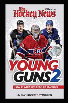 Paperback The Hockey News Young Guns 2: How 25 Whiz Kids Reached Stardom Book