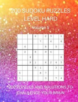 Paperback 200 Sudoku Puzzles Level Hard Volume 5: 200 Puzzles and Solutions to Challenge Your Brain. Sparkly rainbow cover design Book