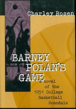 Hardcover Barney Polan's Game: A Novel of the 1951 College Basketball Scandals Book