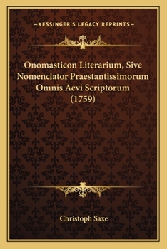 Paperback Onomasticon Literarium, Sive Nomenclator Praestantissimorum Omnis Aevi Scriptorum (1759) [Latin] Book
