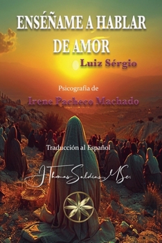 Enséñame a hablar de amor (Luiz Sergio) (Spanish Edition)