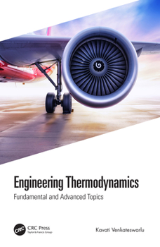 Hardcover Engineering Thermodynamics: Fundamental and Advanced Topics Book