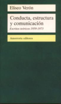 Paperback Conducta, estructura y comunicación: Escritos teóricos (1959-1973) [Spanish] Book