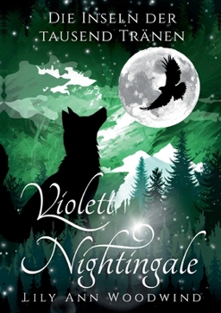Violett Nightingale: Die Inseln der tausend Tränen (German Edition)