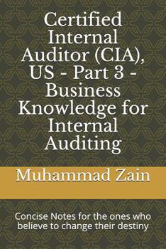 Paperback Certified Internal Auditor (CIA), US - Part 3 - Business Knowledge for Internal Auditing: CIA Part 3 - Business Knowledge for Internal Auditing Book