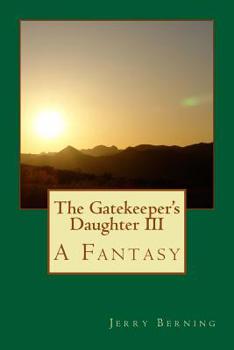 Paperback The Gatekeeper's Daughter III: A Fantasy Book