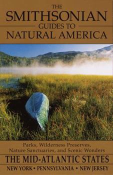 Paperback The Smithsonian Guides to Natural America: The Mid-Atlantic States: The Mid-Atlantic States: Pennsylvania, New York, New Jersey Book