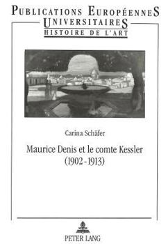 Paperback Maurice Denis Et Le Comte Kessler: 1902-1913 [German] Book