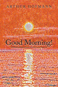 Paperback Good Morning!: A Motivational Guide to Diet and Exercise Book