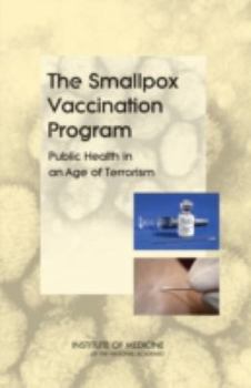 Paperback The Smallpox Vaccination Program: Public Health in an Age of Terrorism Book