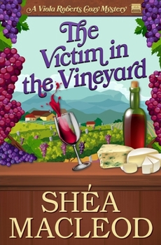 The Victim in the Vineyard - Book #8 of the Viola Roberts Cozy Mysteries