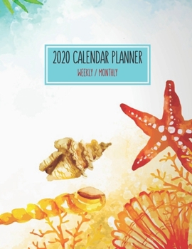 2020 Calendar Planner - Weekly / Monthly: Tropical Beaches Starfish & Shellfish Watercolor Cover (1 Year) Personal & Business Organizer , Schedule , ... Men Teens Kids (Tropical Beaches Calendar)