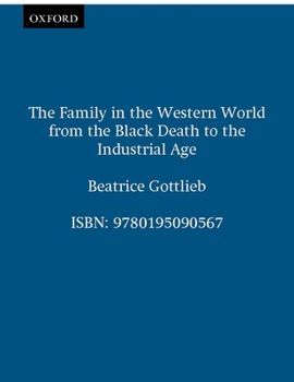 Paperback The Family in the Western World from the Black Death to the Industrial Age Book