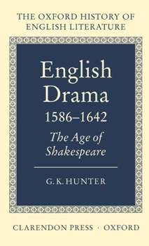 Hardcover English Drama 1586-1642: The Age of Shakespeare Book