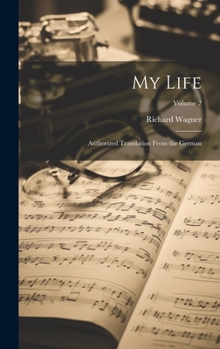 Hardcover My Life: Authorized Translation From the German; Volume 2 Book