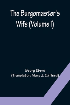 The Burgomaster's Wife, Vol. 1