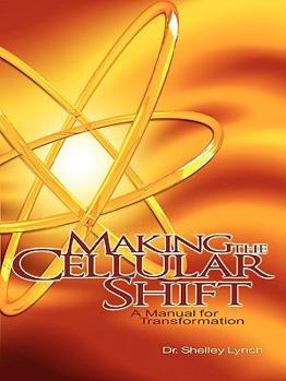 Paperback Making the Cellular Shift, A Manual for Transformation Book