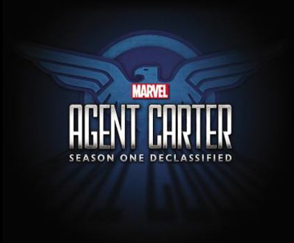 Hardcover Marvel's Agent Carter: Season One Declassified Book