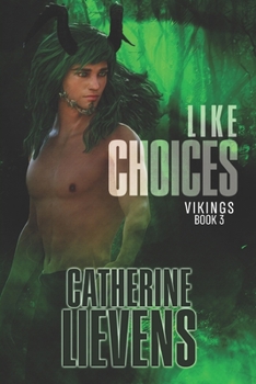 Like Choices - Book #3 of the Vikings